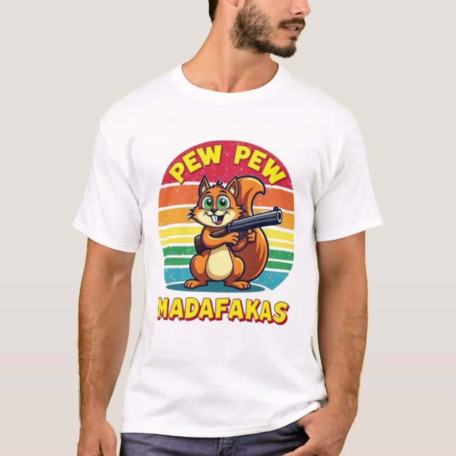 Eichhörnchen im Action-Modus: PEW PEW!  T-Shirt (Vorderseite)