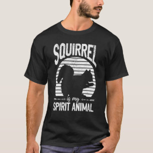 Eichhörnchen ist mein Spirit Animal Eichhörnchen N T-Shirt