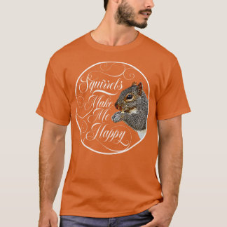 Eichhörnchen machen mich glücklich Eichhörnchenlie T-Shirt