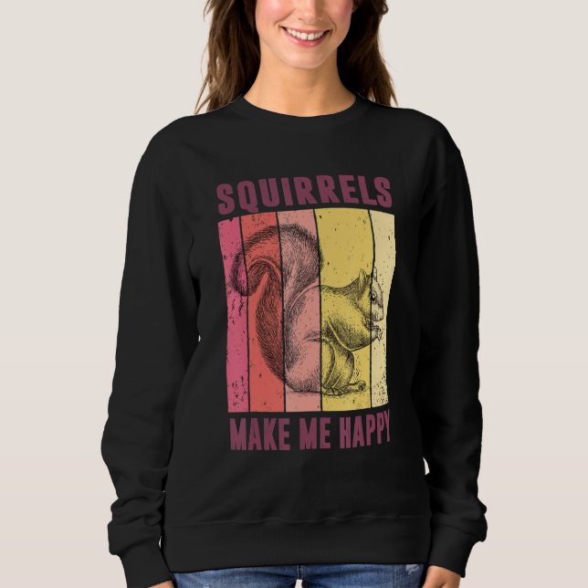 Eichhörnchen machen mich glücklich Lustiger Eichhö Sweatshirt (Vorderseite)