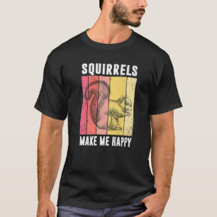 Eichhörnchen machen mich glücklich Lustiger Eichhö T-Shirt