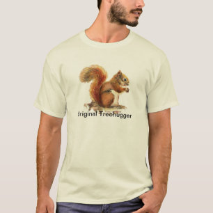 Eichhörnchen sind der Original Treehuggers Spaß T-Shirt