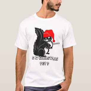 Eichhörnchen Weihnachten, ist es schon Weihnachten T-Shirt