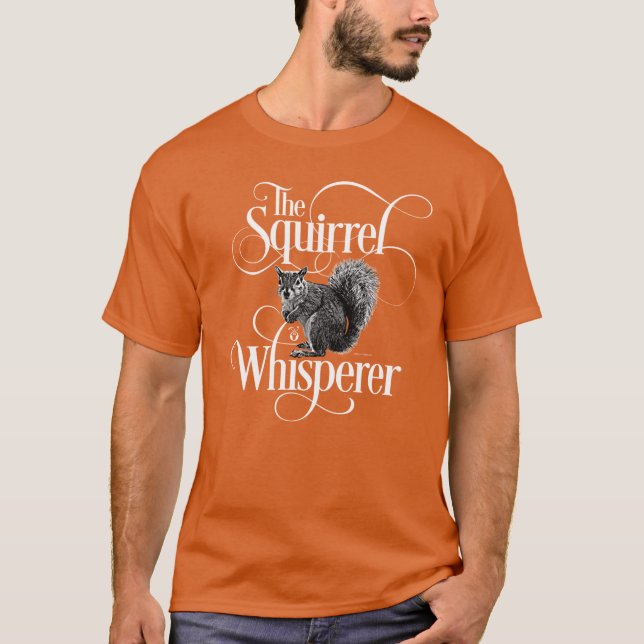 Eichhörnchen Whisperer - lustiger Eichhörnchenlieb T-Shirt (Vorderseite)
