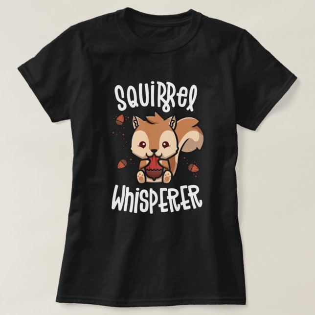 Eichhörnchen Whisperhörnchen für Eichhörnchenliebh T-Shirt (Design vorne)