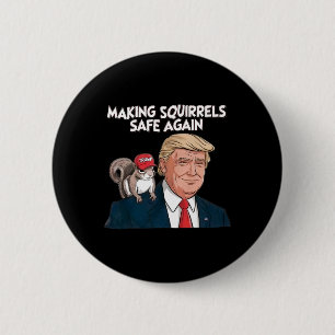 Eichhörnchen wieder sicher machen Trump 2024 Button