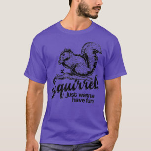 Eichhörnchen wollen nur Spaß haben Neues Shirt