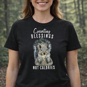 Eichhörnchen zählt Segnungen, nicht Kalorien Chris T-Shirt