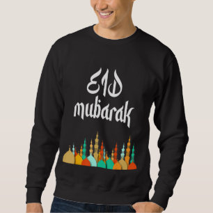Eid Mubarak Eid Alfitr Mubarak Kareem Islamic Eid Sweatshirt