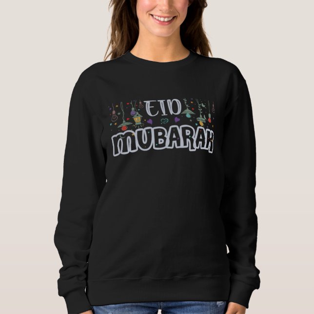 Eid Mubarak Eid Ul Fitr Eid Ul Adha Muslim Holiday Sweatshirt (Vorderseite)