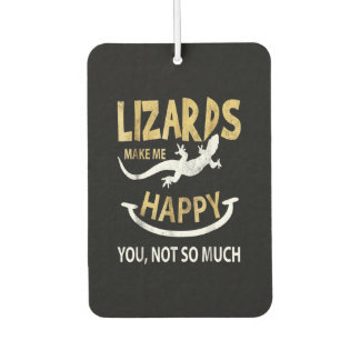 Eidechsen machen mich glücklich. Sie, nicht so seh Autolufterfrischer