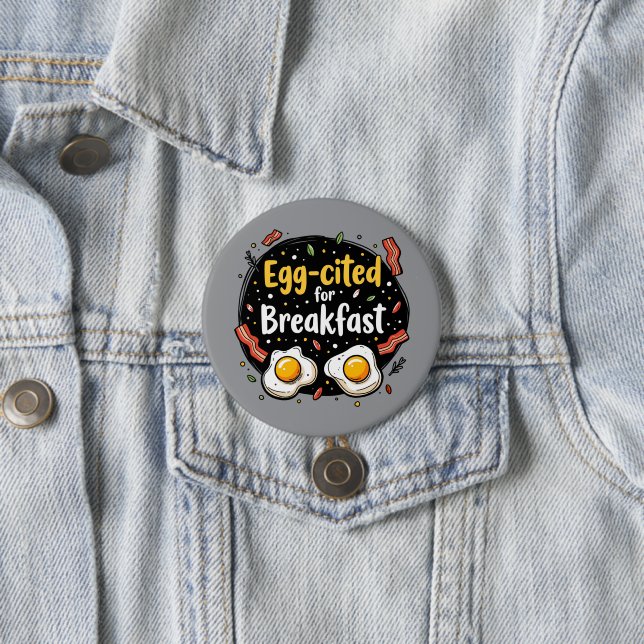 Eier aufregend zum Frühstück Lustiges Foodie Pun D Button (Beispiel)