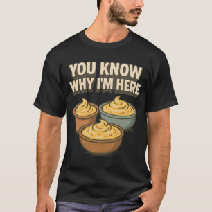 Eier mit Teufelsfüllung, du weißt, warum ich hier  T-Shirt