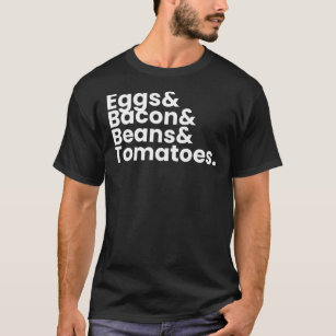 Eier und Lager; Bacon und Amp; Bohnen und Ampla;To T-Shirt