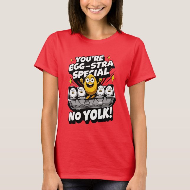 Eierkeller-T - Shirt: Ihr seid Eierstra-Spezial T-Shirt (Vorderseite)