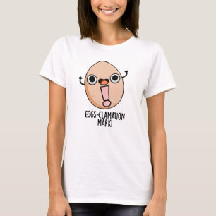 Eierklamation Mark Funny Egg Pun T-Shirt
