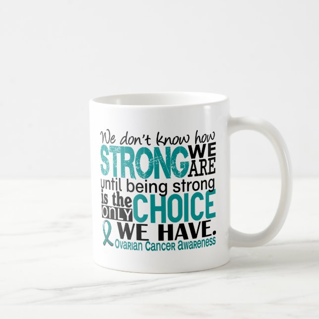 Eierstockkrebs, wie stark wir sind kaffeetasse (Rechts)