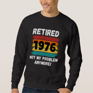 Eigene Altersversorgung 1976 nicht mein Problem Vi Sweatshirt