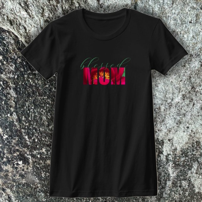 Eigene gesegnete Mama Rosa Christliche Mutter T-Shirt (Blessed mom.  Unique red floral mom script. Christian T-shirt. Faith T-shirt
)
