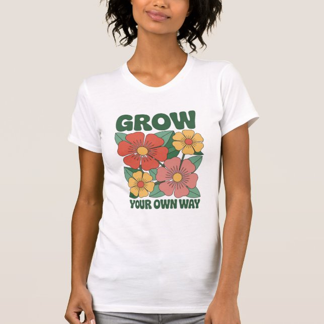 Eigene Kraft schöpfen - kühne, florale Inspiration T-Shirt (Vorderseite)