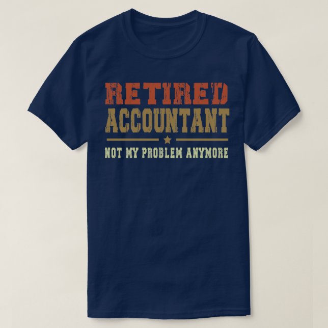 Eigene Pensionierung nicht mein Problem mehr gelau T-Shirt (Design vorne)