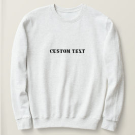Eigener Text ||personalisierte Geschenke|| Custom  Sweatshirt