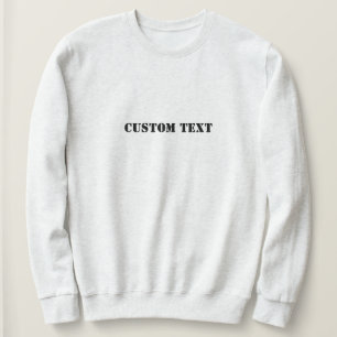 Eigener Text personalisierte Geschenke Custom Sweatshirt