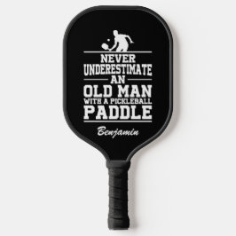 Eigenes Schwarz unterschätzt nie einen alten Mann Pickleball Schläger