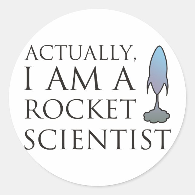 Eigentlich bin ich ein Raketenwissenschaftler. Runder Aufkleber (Vorderseite)
