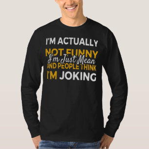 Eigentlich bin ich nicht nur Gemein Sarcastic Spaß T-Shirt