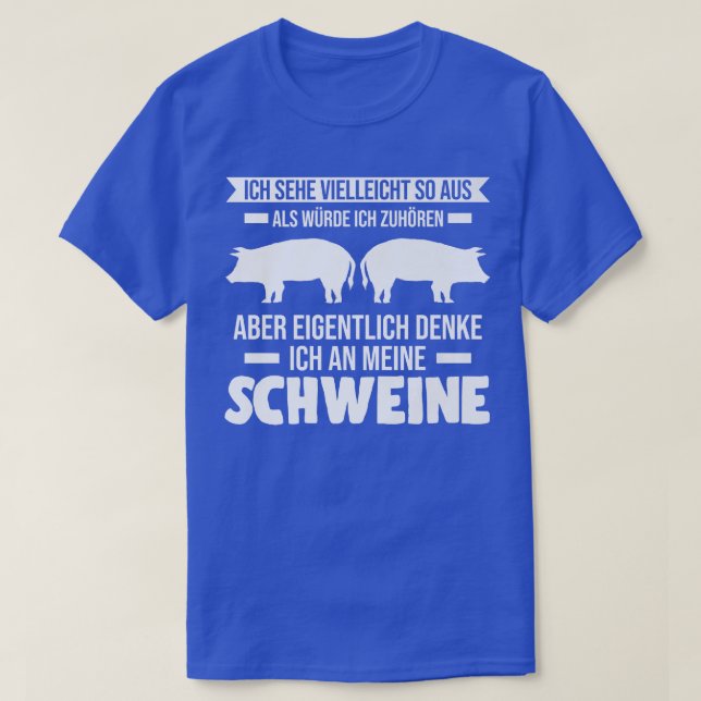 Eigentlich Denke Ich an Meine Schweine Pigs Premiu T-Shirt (Design vorne)