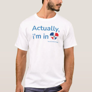 Eigentlich in der Dominikanischen Republik T-Shirt
