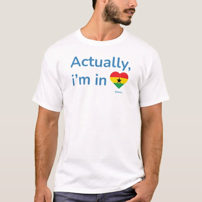 Eigentlich in Ghana T-Shirt (Vorderseite)