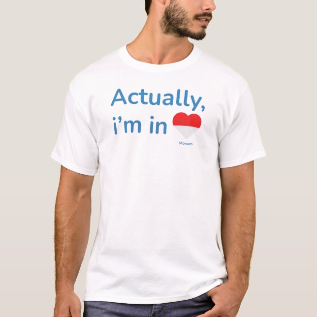 Eigentlich in Monaco T-Shirt (Vorderseite)