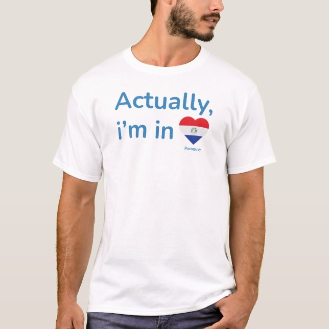 Eigentlich in Paraguay T-Shirt (Vorderseite)