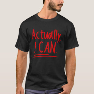 Eigentlich kann ich Motivierend Entschlossenheit I T-Shirt
