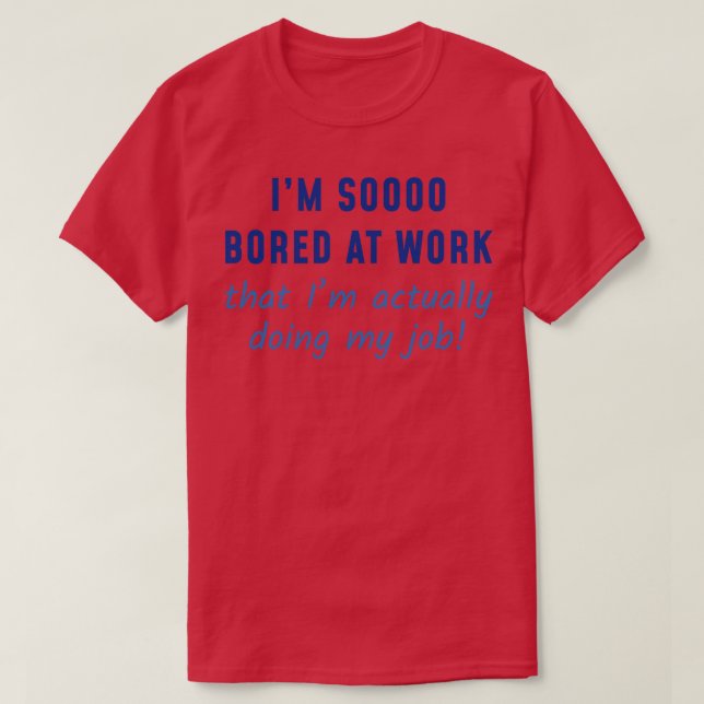 Eigentlich mache ich meinen Job T-Shirt (Design vorne)
