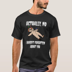 Eigentlich Nein Ich Habe Dich Hexe Voo Nicht Verge T-Shirt