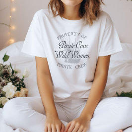 Eigentum der Piraten Cove Wild Women Pirate Crew T-Shirt