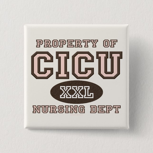 Eigentum des CICU Krankenschwester-Knopfes Button (Vorderseite)