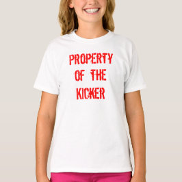 Eigentum des Kickers T-Shirt