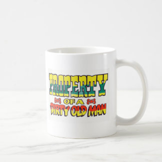 Eigentum des schmutzigen alten Mannes Kaffeetasse