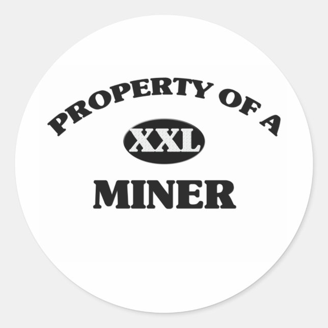 Eigentum eines MINERS Runder Aufkleber (Vorderseite)