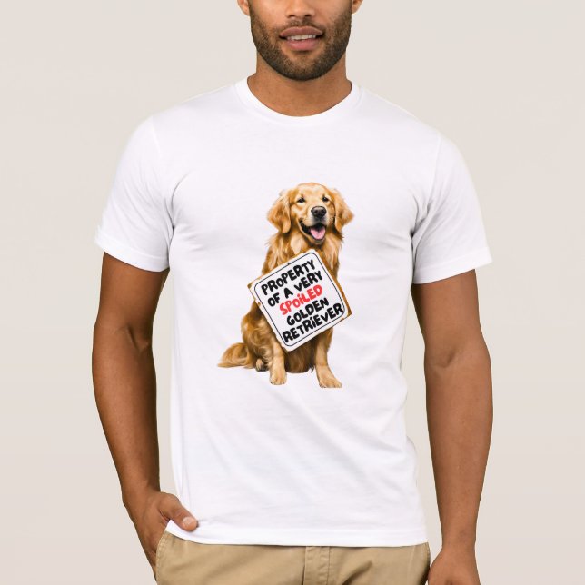 Eigentum eines verwöhnten Goldenen Retriever T-Shirt (Vorderseite)