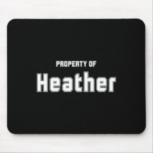 Eigentum von Heather Funny Bachelor Geschenke für Mousepad