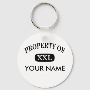 Eigentum von XXL Ihr Name Schlüsselanhänger