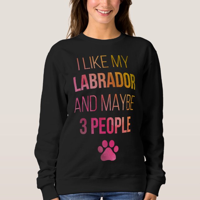 Eigentümer von Labrador Retriever Sweatshirt (Vorderseite)