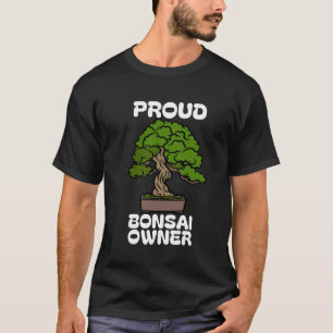 EIGENTÜMER VON PROUD BONSAI T-Shirt