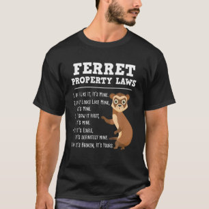 Eigentumsrechte in Ferret - Zoo Animal Ferret Love T-Shirt