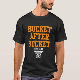 Eimer nach Eimer-Basketball-Shirt T-Shirt